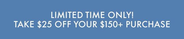 Take 25 Off Your 150 Purchase Image