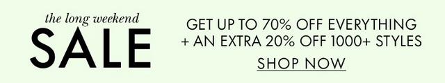 The Long Weekend Sale Up To 70 Off Plus An Extra 20 Off Select Styles Image